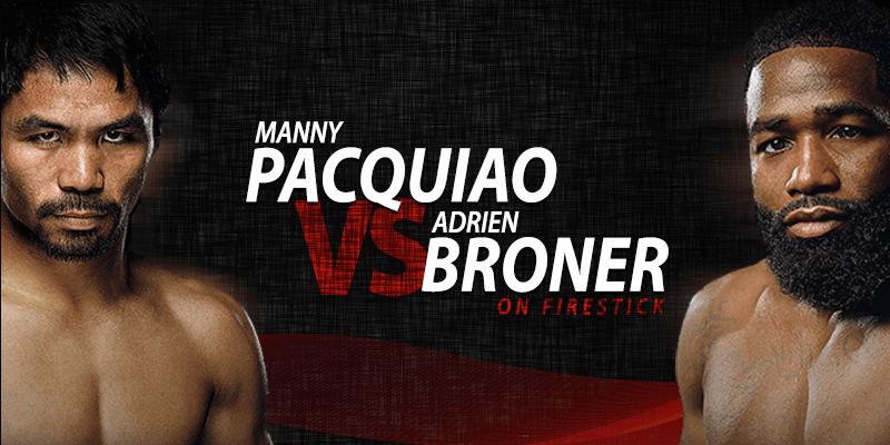 manny pacquiao vs adrien broner pada firestick